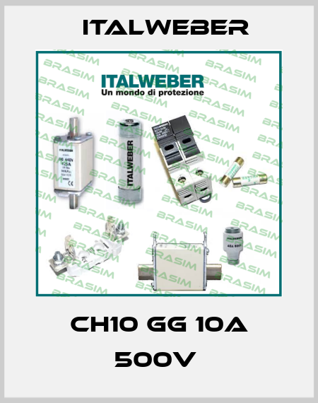 CH10 GG 10A 500V  Italweber