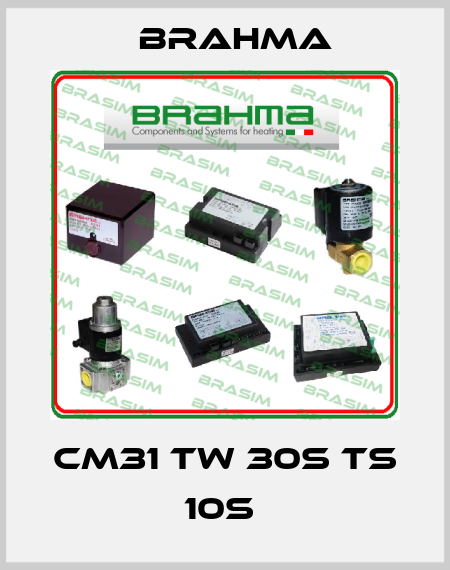 CM31 TW 30S TS 10S  Brahma