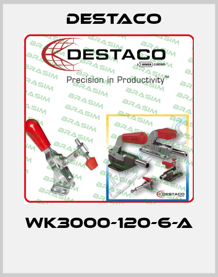 WK3000-120-6-A  Destaco