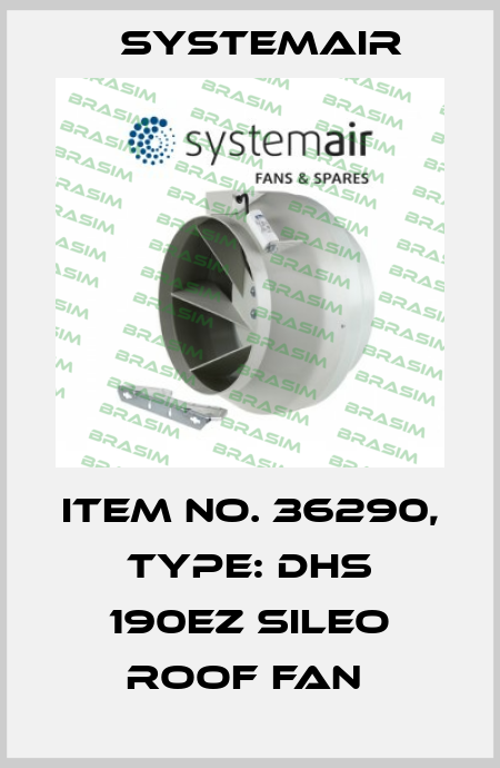 Item No. 36290, Type: DHS 190EZ sileo roof fan  Systemair