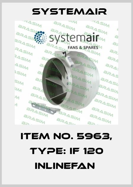 Item No. 5963, Type: IF 120 Inlinefan  Systemair