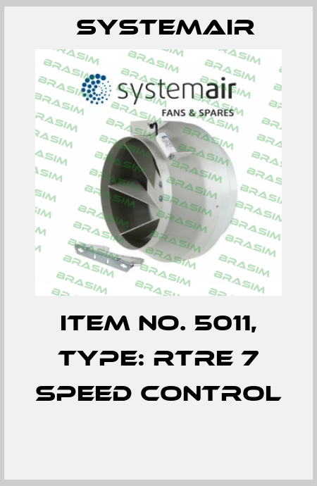 Item No. 5011, Type: RTRE 7 Speed control  Systemair