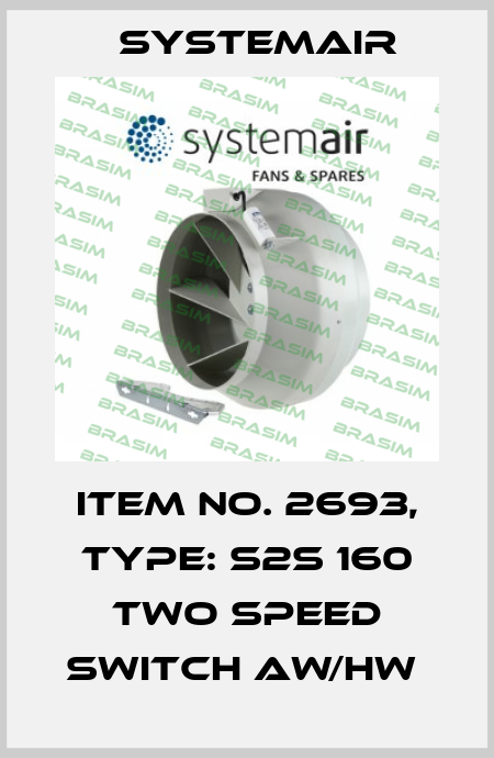Item No. 2693, Type: S2S 160 Two speed switch AW/HW  Systemair