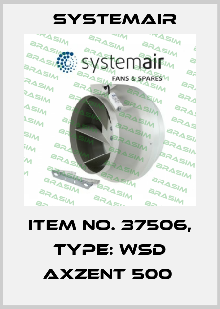 Item No. 37506, Type: WSD AxZent 500  Systemair