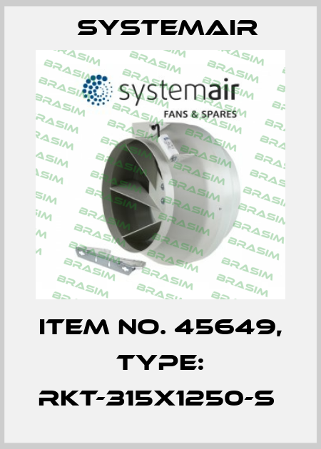 Item No. 45649, Type: RKT-315x1250-S  Systemair