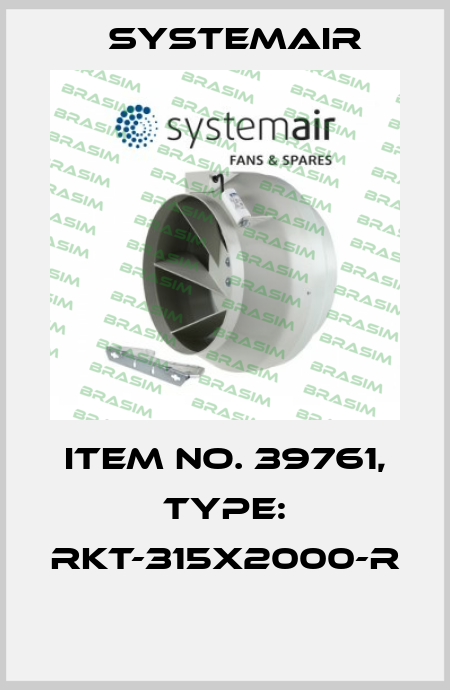 Item No. 39761, Type: RKT-315x2000-R  Systemair