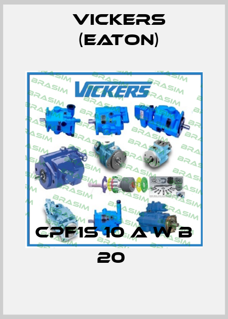 CPF1S 10 A W B 20  Vickers (Eaton)