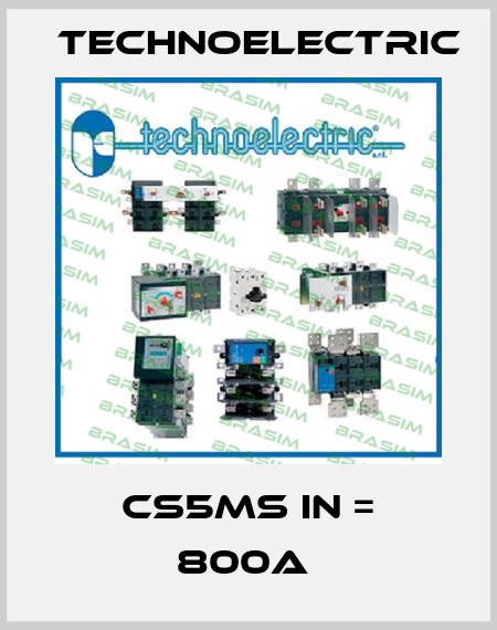 CS5MS IN = 800A  Technoelectric