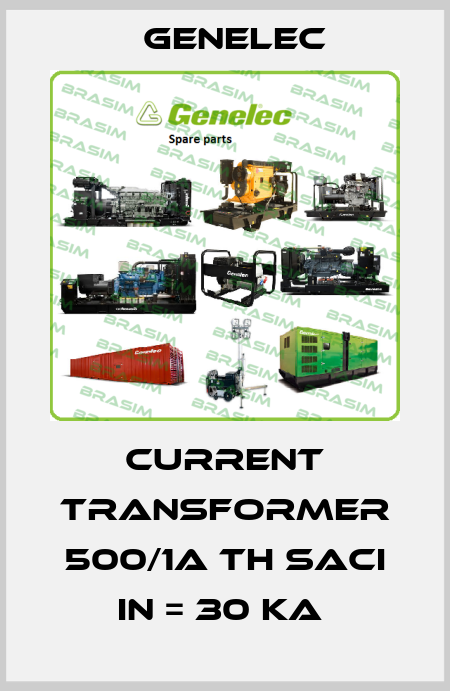 CURRENT TRANSFORMER 500/1A TH SACI IN = 30 KA  Genelec