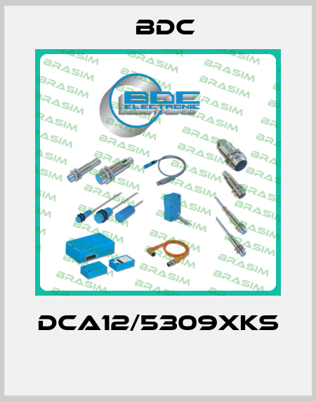 DCA12/5309XKS  BDC