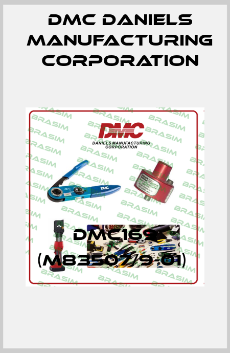 DMC169 (M83507/9-01)  Dmc Daniels Manufacturing Corporation