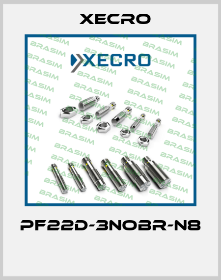 PF22D-3NOBR-N8  Xecro