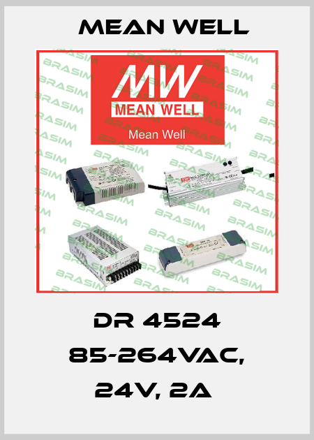 DR 4524 85-264VAC, 24V, 2A  Mean Well