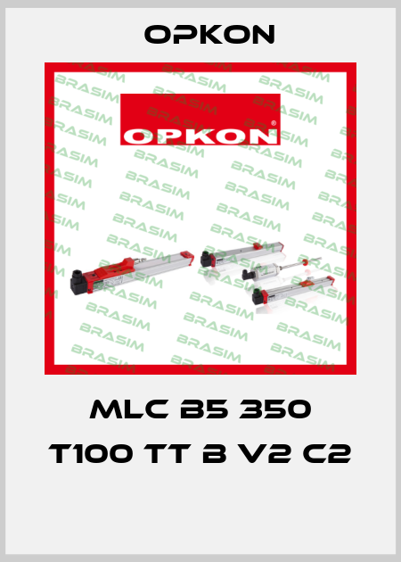 MLC B5 350 T100 TT B V2 C2  Opkon
