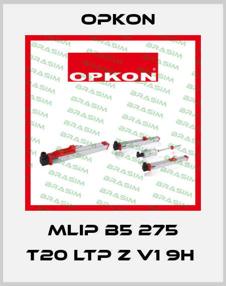 MLIP B5 275 T20 LTP Z V1 9H  Opkon