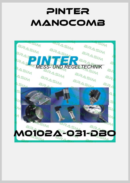 M0102A-031-DBO  Pinter Manocomb