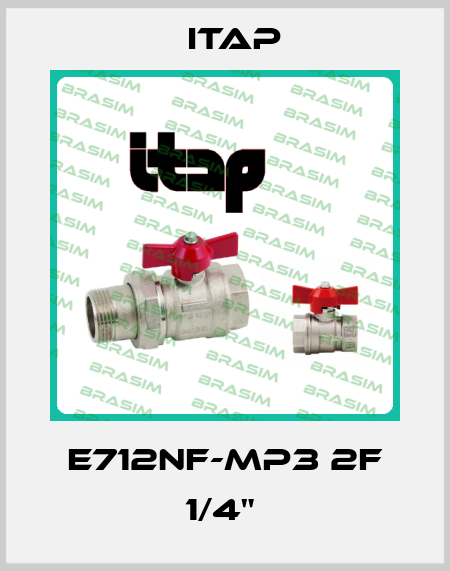 E712NF-MP3 2F 1/4"  Itap