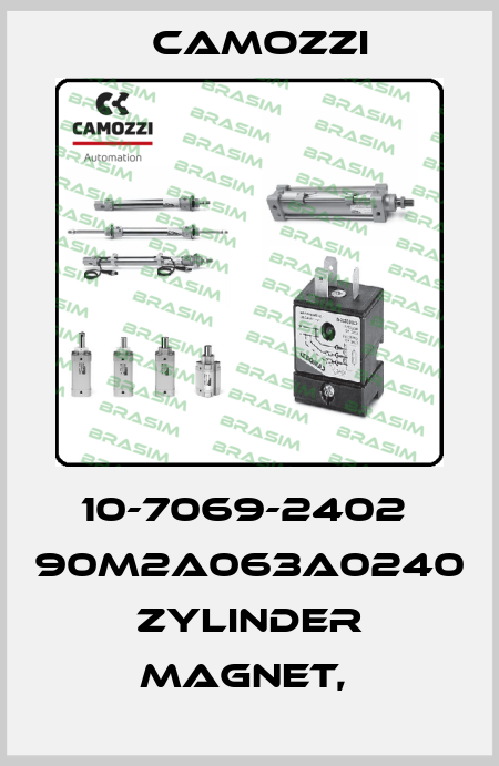 10-7069-2402  90M2A063A0240 ZYLINDER MAGNET,  Camozzi