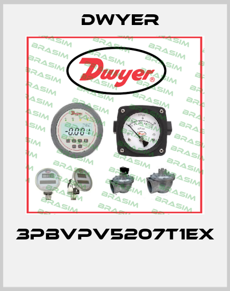 3PBVPV5207T1EX  Dwyer