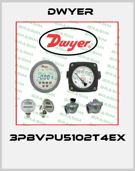 3PBVPU5102T4EX  Dwyer
