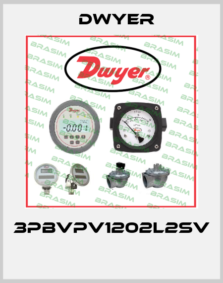 3PBVPV1202L2SV  Dwyer