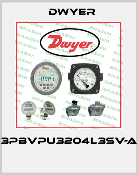 3PBVPU3204L3SV-A  Dwyer