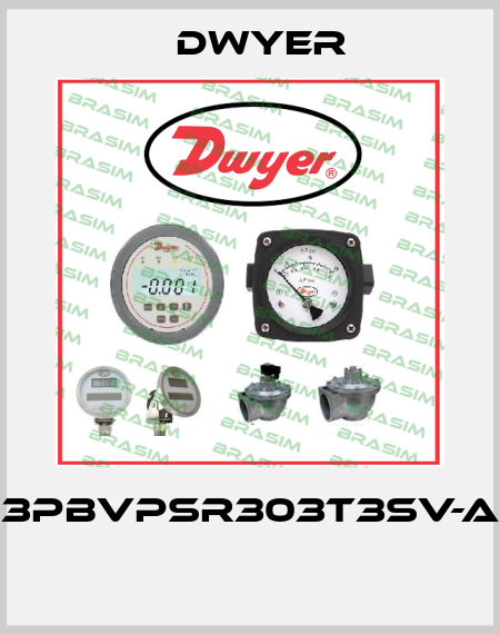 3PBVPSR303T3SV-A  Dwyer