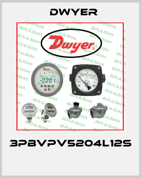 3PBVPV5204L12S  Dwyer