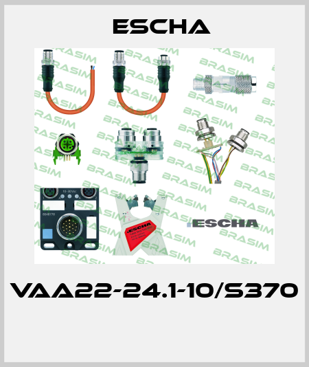 VAA22-24.1-10/S370  Escha
