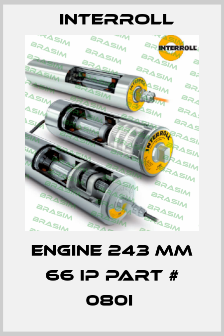 ENGINE 243 MM 66 IP PART # 080I  Interroll