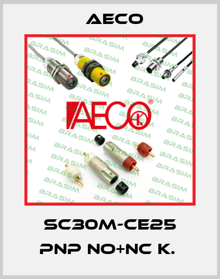 SC30M-CE25 PNP NO+NC K.  Aeco