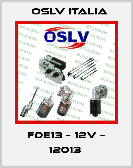 FDE13 – 12V – 12013  OSLV Italia