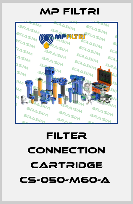 FILTER CONNECTION CARTRIDGE CS-050-M60-A  MP Filtri