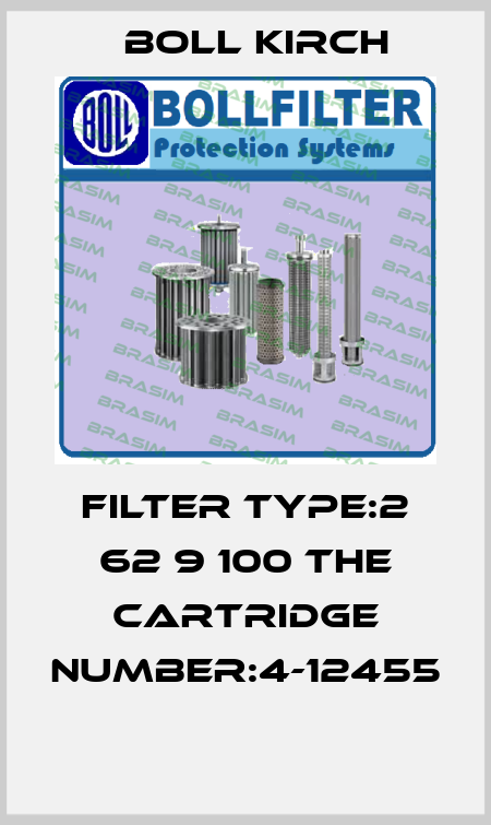 FILTER TYPE:2 62 9 100 THE CARTRIDGE NUMBER:4-12455  Boll Kirch