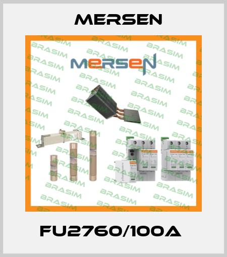 FU2760/100A  Mersen