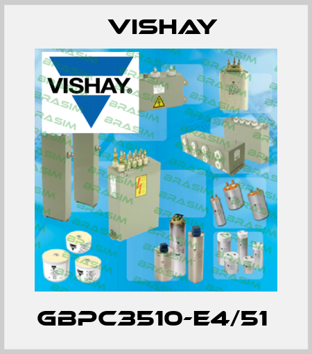 GBPC3510-E4/51  Vishay