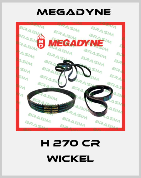 H 270 CR WICKEL Megadyne