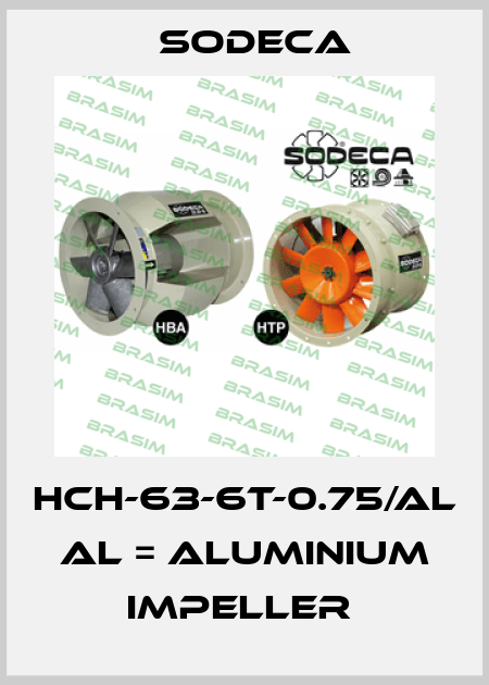 HCH-63-6T-0.75/AL  AL = ALUMINIUM IMPELLER  Sodeca