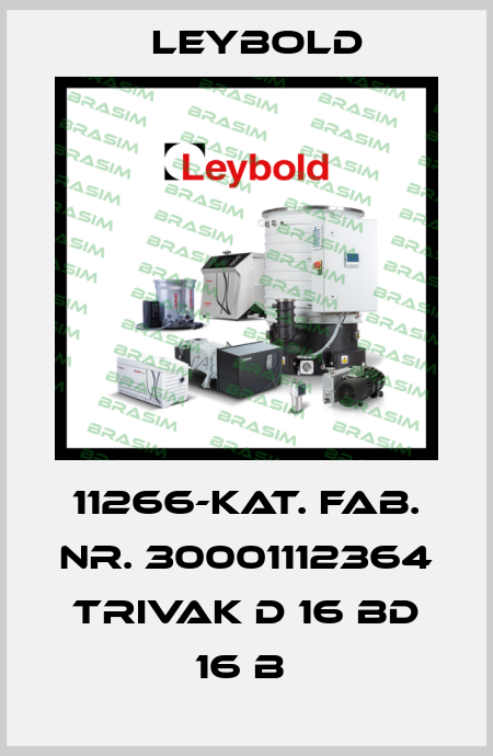 11266-KAT. FAB. NR. 30001112364  TRIVAK D 16 BD 16 B  Leybold