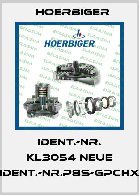 IDENT.-NR. KL3054 NEUE IDENT.-NR.P8S-GPCHX Hoerbiger