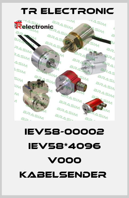 IEV58-00002 IEV58*4096 V000 KABELSENDER  TR Electronic