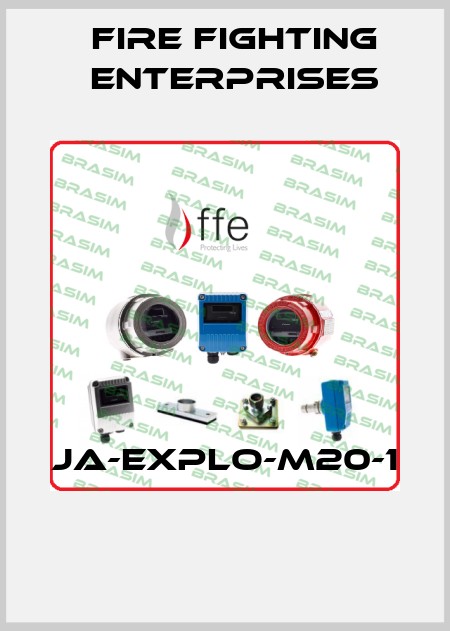 JA-EXPLO-M20-1  Fire Fighting Enterprises