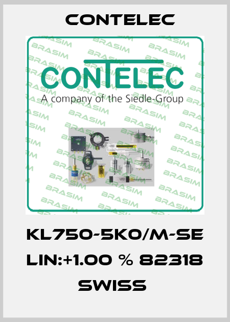 KL750-5K0/M-SE LIN:+1.00 % 82318 SWISS  Contelec