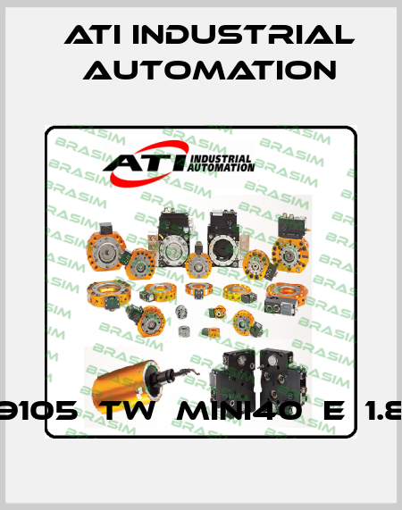 9105‐TW‐MINI40‐E‐1.8 ATI Industrial Automation