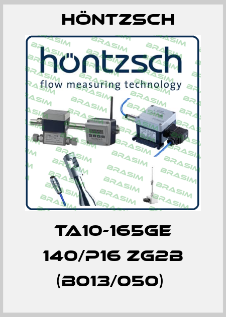 TA10-165GE 140/p16 ZG2b (B013/050)  Höntzsch