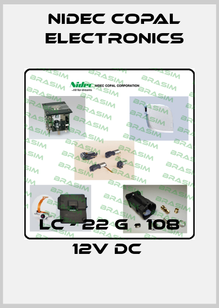 LC - 22 G - 108 12V DC  Nidec Copal Electronics