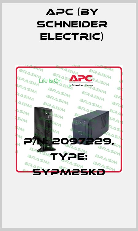 P/N: 2097229, Type: SYPM25KD APC (by Schneider Electric)