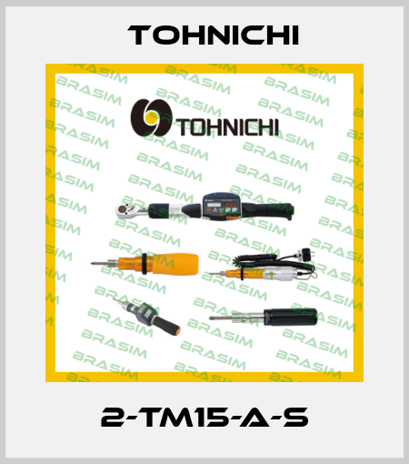 2-TM15-A-S Tohnichi
