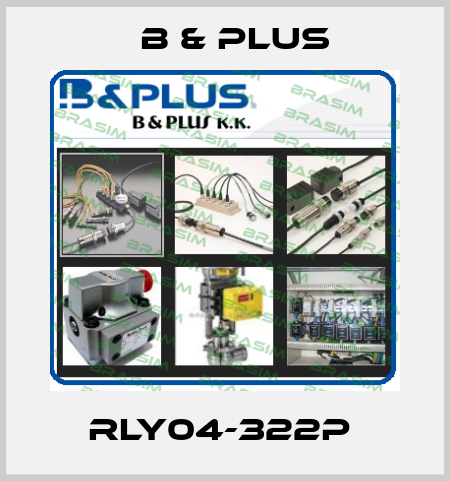 RLY04-322P  B & PLUS