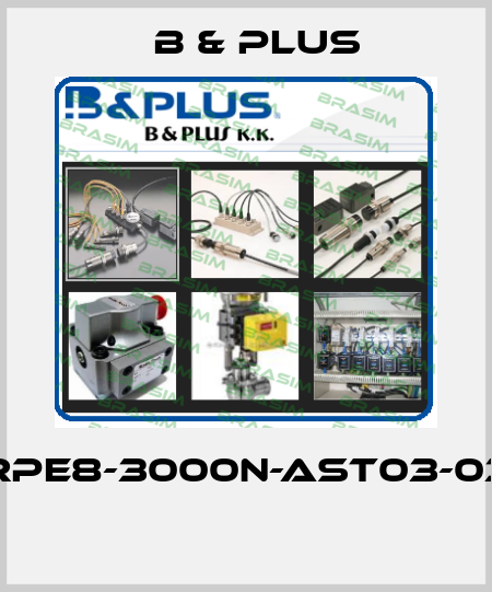 RPE8-3000N-AST03-03  B & PLUS